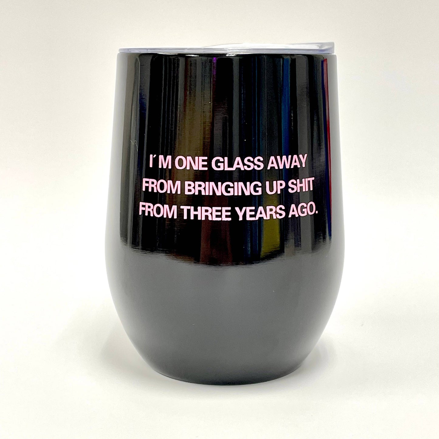 I’m One Glass Away Stainless-Steel Tumbler