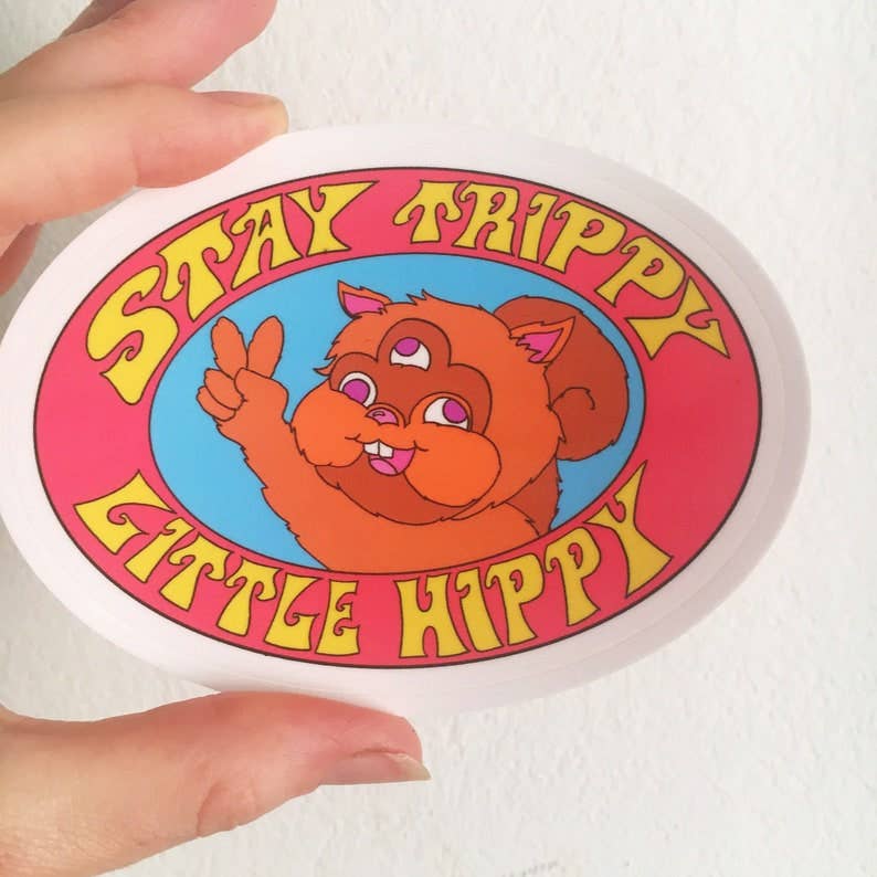 Stay Trippy Little Hippy STICKER 3 Inch