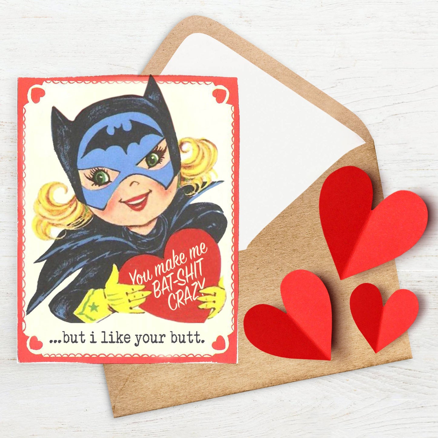 VALENTINE'S DAY: "You Make Me Bat-Shit Crazy" notecard